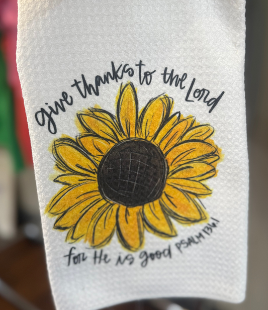 Give Thanks To The Lord- Sunflower/Fall Kitchen Dish Towel