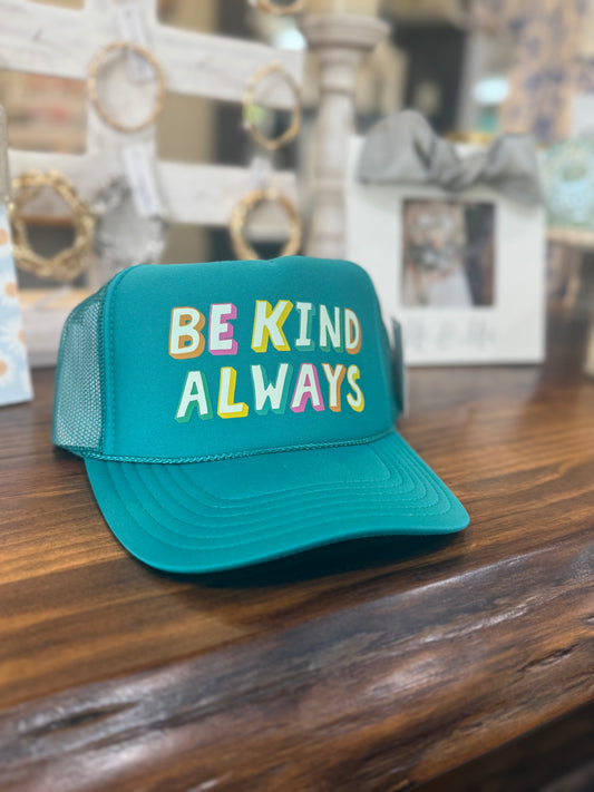 Be Kind Always Trucker Hat
