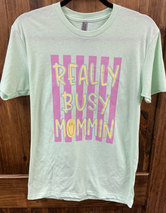 Really Busy Mommin' T-Shirt